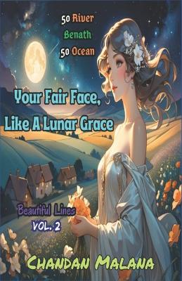 Book cover for Your Fair Face, Like a Lunar Grace