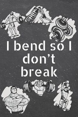 Book cover for I bend so I don't break