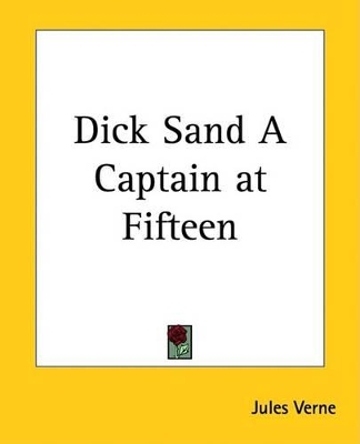 Cover of Dick Sand a Captain at Fifteen