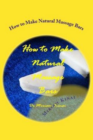 Cover of How to Make Natural Massage Bars