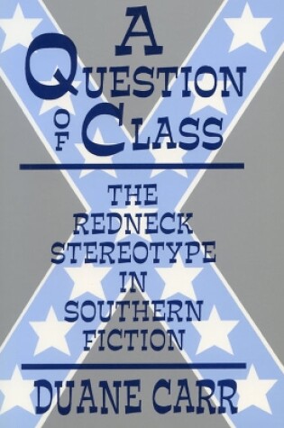 Cover of Question of Class the Redneck