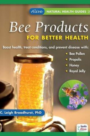 Cover of Bee Products for Better Health