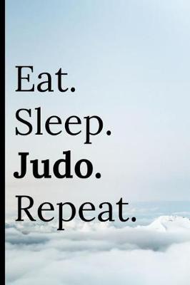 Book cover for Eat Sleep Judo Repeat