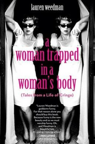 Cover of Woman Trapped in a Woman's Body, A: (Tales from a Life of Cringe)