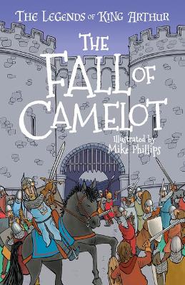 Book cover for The Legends of King Arthur: The Fall of Camelot