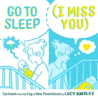 Book cover for Go to Sleep (I Miss You)
