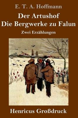 Book cover for Der Artushof / Die Bergwerke zu Falun (Großdruck)