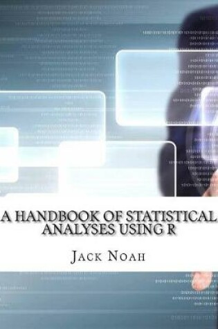 Cover of A Handbook of Statistical Analyses Using R