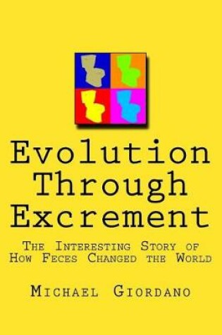 Cover of Evolution through Excrement