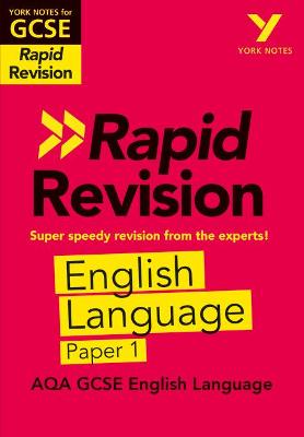 Cover of York Notes for AQA GCSE Rapid Revision: AQA English Language Paper 1 catch up, revise and be ready for and 2023 and 2024 exams and assessments