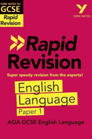 Cover of York Notes for AQA GCSE (9-1) Rapid Revision Guide: AQA English Language Paper 1 - catch up, revise and be ready for the 2025 and 2026 exams