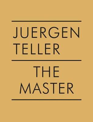 Book cover for Juergen Teller: The Master IV: Boris Mikhailov