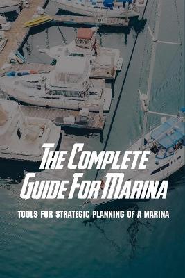 Book cover for The Complete Guide For Marina