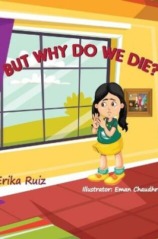 Cover of But Why Do We Die?