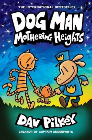 Cover of Dog Man: Mothering Heights: A Graphic Novel (Dog Man #10): From the Creator of Captain Underpants