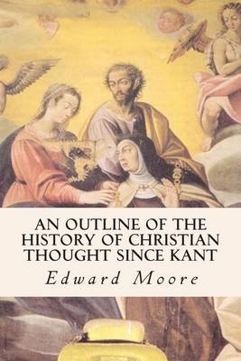 Book cover for An Outline of the History of Christian Thought Since Kant