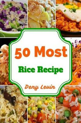 Cover of 50 Most Rice Recipe