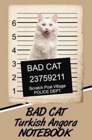 Cover of Bad Cat Turkish Angora Notebook