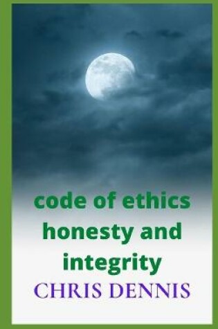 Cover of code of ethics honesty and integrity