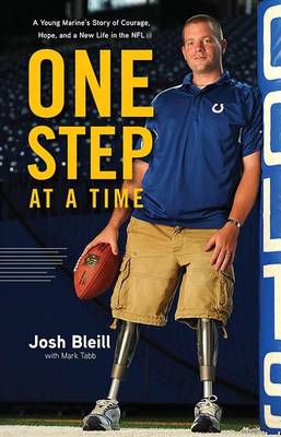 Book cover for One Step at a Time: A Young Marine's Story of Courage, Hope and a New Life in the NFL