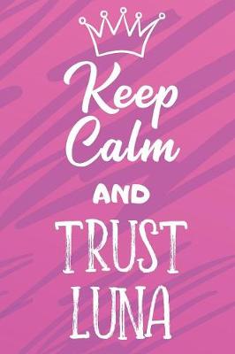 Book cover for Keep Calm and Trust Luna