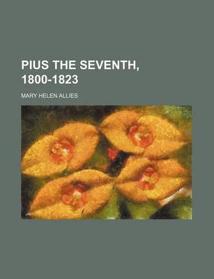 Book cover for Pius the Seventh, 1800-1823