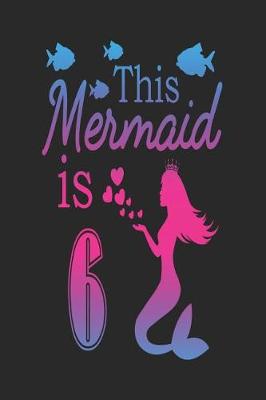 Book cover for This Mermaid Is 6