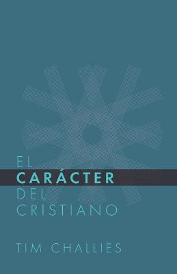 Book cover for El Caracter del Cristiano