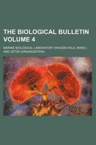 Cover of The Biological Bulletin Volume 4