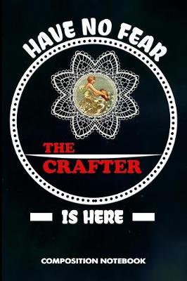 Book cover for Have No Fear the Crafter Is Here