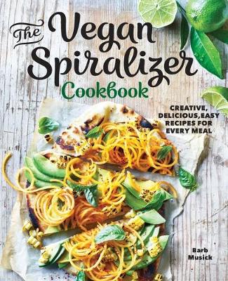 Book cover for The Vegan Spiralizer Cookbook