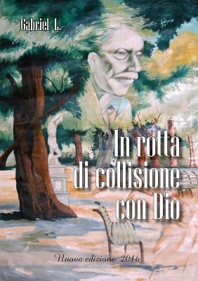 Cover of In rotta di collisione con Dio