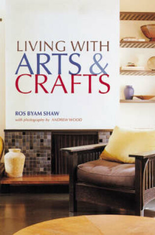 Cover of Living with Arts and Crafts