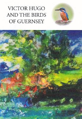 Book cover for Victor Hugo and the Birds of Guernsey