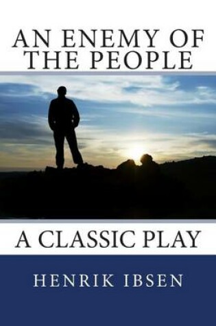 Cover of An Enemy of the People (a Classic Play)