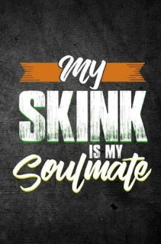 Cover of My Skink Is My Soulmate