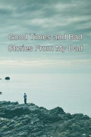 Cover of Good Times and Bad