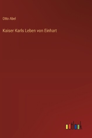 Cover of Kaiser Karls Leben von Einhart