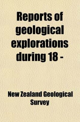 Cover of Reports of Geological Explorations During 18 -