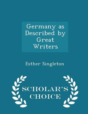 Book cover for Germany as Described by Great Writers - Scholar's Choice Edition