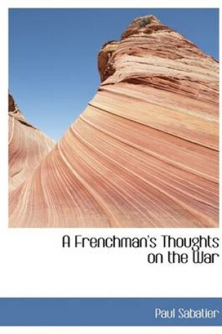 Cover of A Frenchman's Thoughts on the War