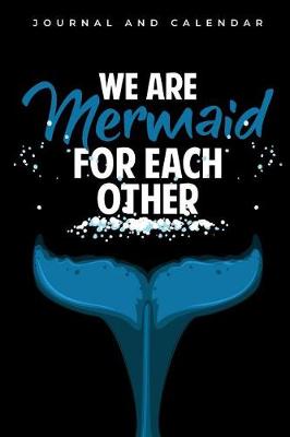 Book cover for We Are Mermaid For Each Other