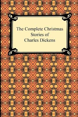 Book cover for The Complete Christmas Stories of Charles Dickens