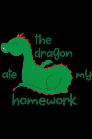 Cover of The Dragon Ate My Homework