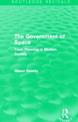 Book cover for The Government of Space (Routledge Revivals)