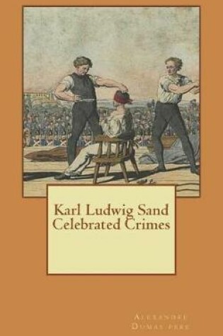 Cover of Karl Ludwig Sand Celebrated Crimes