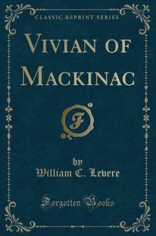 Cover of Vivian of Mackinac (Classic Reprint)