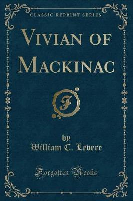 Book cover for Vivian of Mackinac (Classic Reprint)