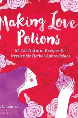 Cover of Making Love Potions