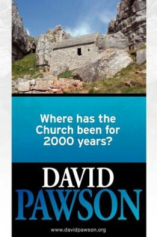 Cover of Where Has the Church Been for 2000 Years?